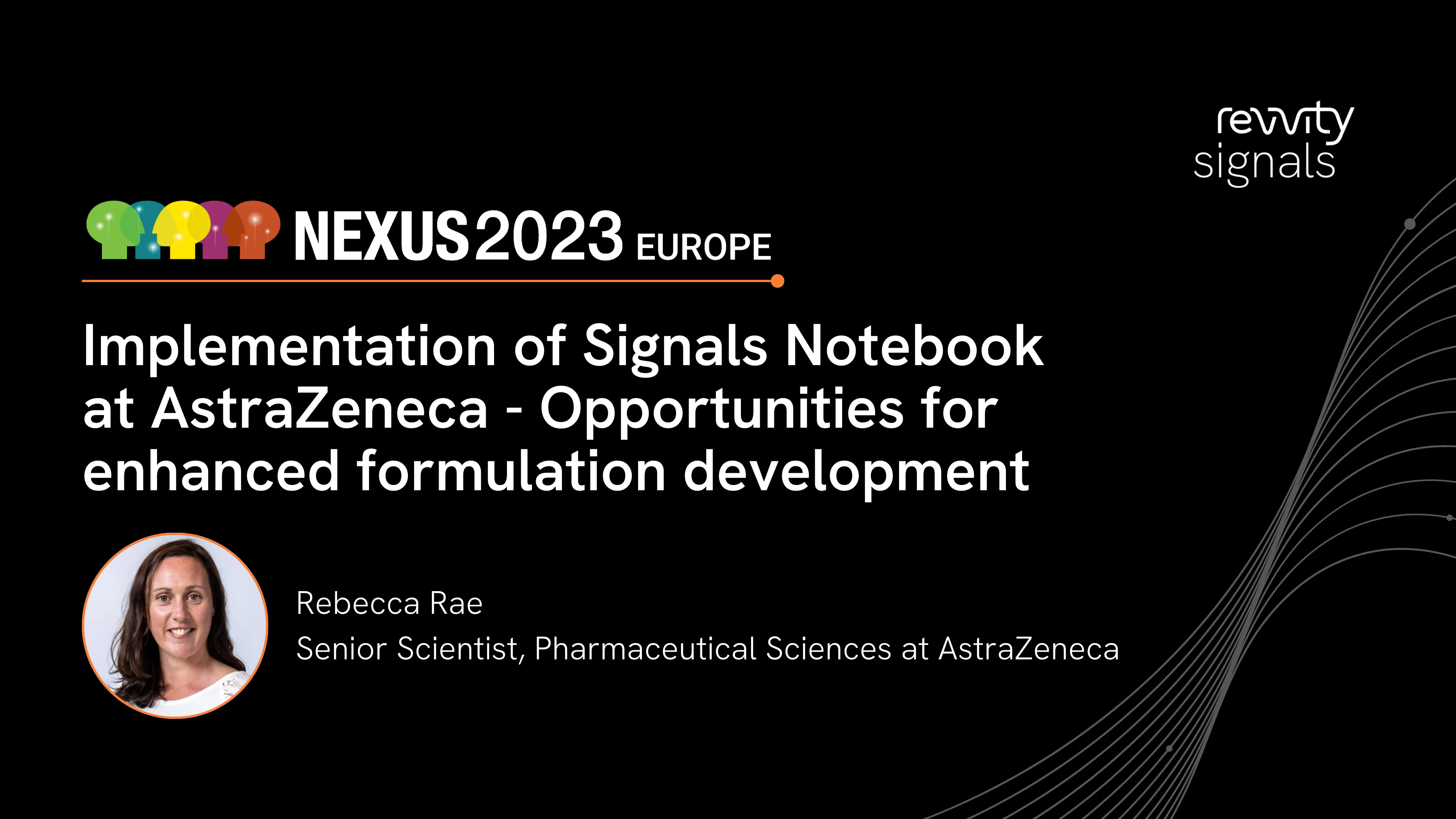 Watch Day 2, EU NEXUS 2023 - Implementation of Signals Notebook at AstraZeneca - opportunities for enhanced formulation development on Vimeo.