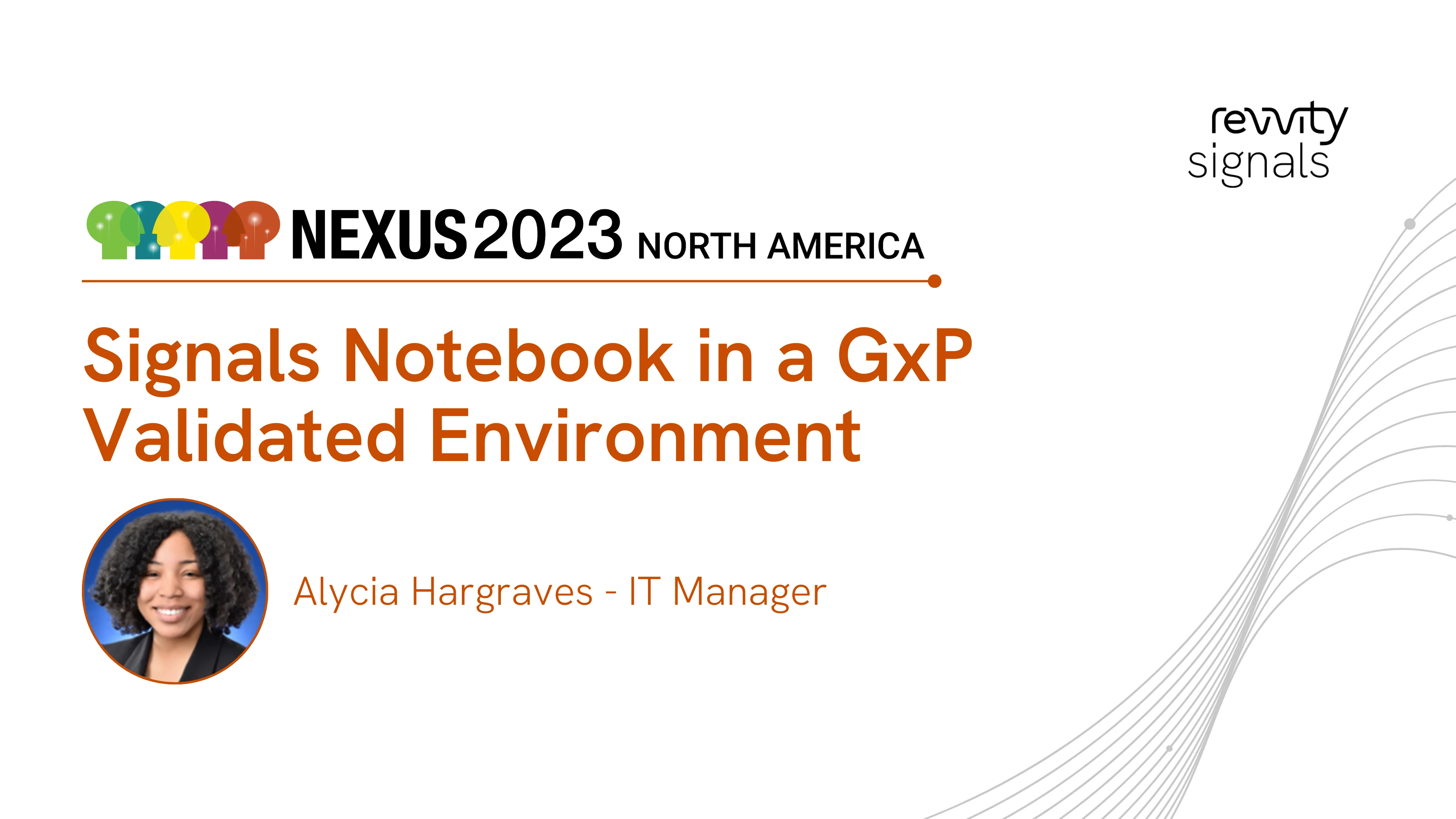 Watch Day 1, NA NEXUS 2023 - Signals Notebook in a GxP Validated Environment on Vimeo.