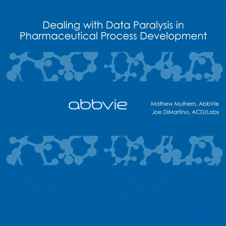 Dealing with Data Paralysis in Pharmaceutical Process Development